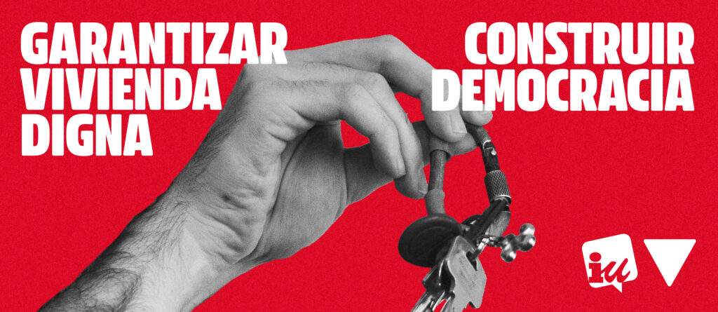 IU se vuelca en las 40 movilizaciones de mañana por el derecho a un hogar y en el Congreso al “exigir frente a los ‘señores de la guerra’ superar ya el 2% del PIB para política pública de vivienda”