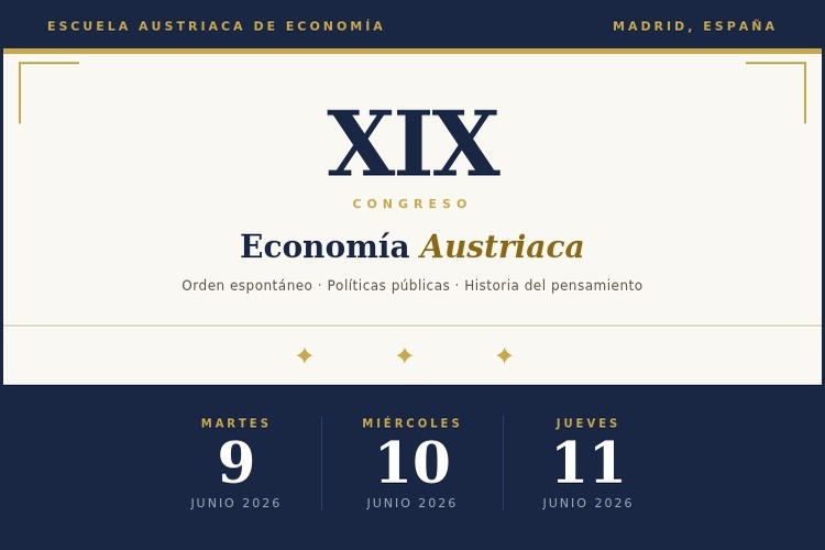 XIX CONGRESO DE ECONOMÍA AUSTRIACA 2026