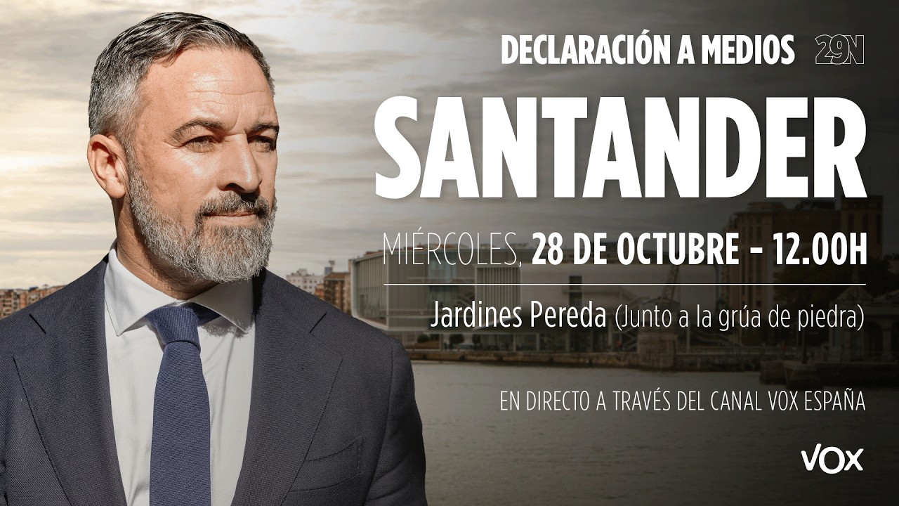 🔴 ABASCAL EN CANTABRIA: declaración a medios desde Santander